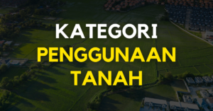 KATEGORI PENGGUNAAN TANAH